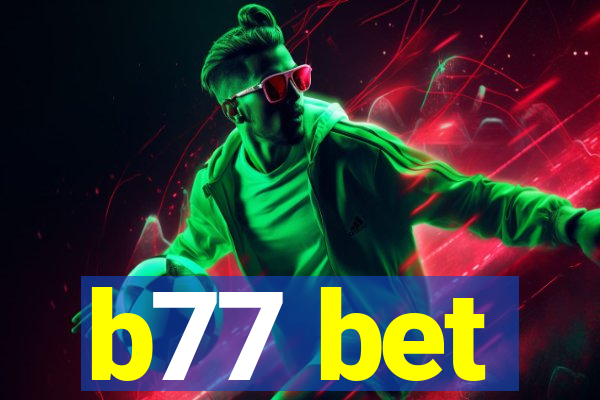 b77 bet